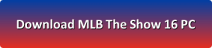 MLB The Show 16 free download