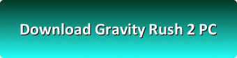 Gravity Rush 2 free download