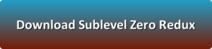 Sublevel Zero Redux Version free download