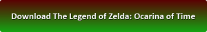 The Legend of Zelda Ocarina of Time free download